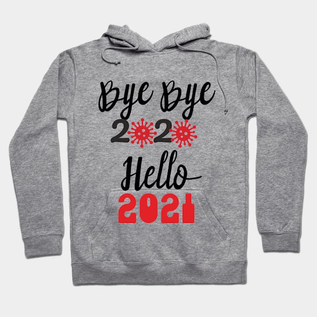 Bye Bye 2020 Hello 2021, Merry Christmas Happy New Year Gifts Hoodie by artspot